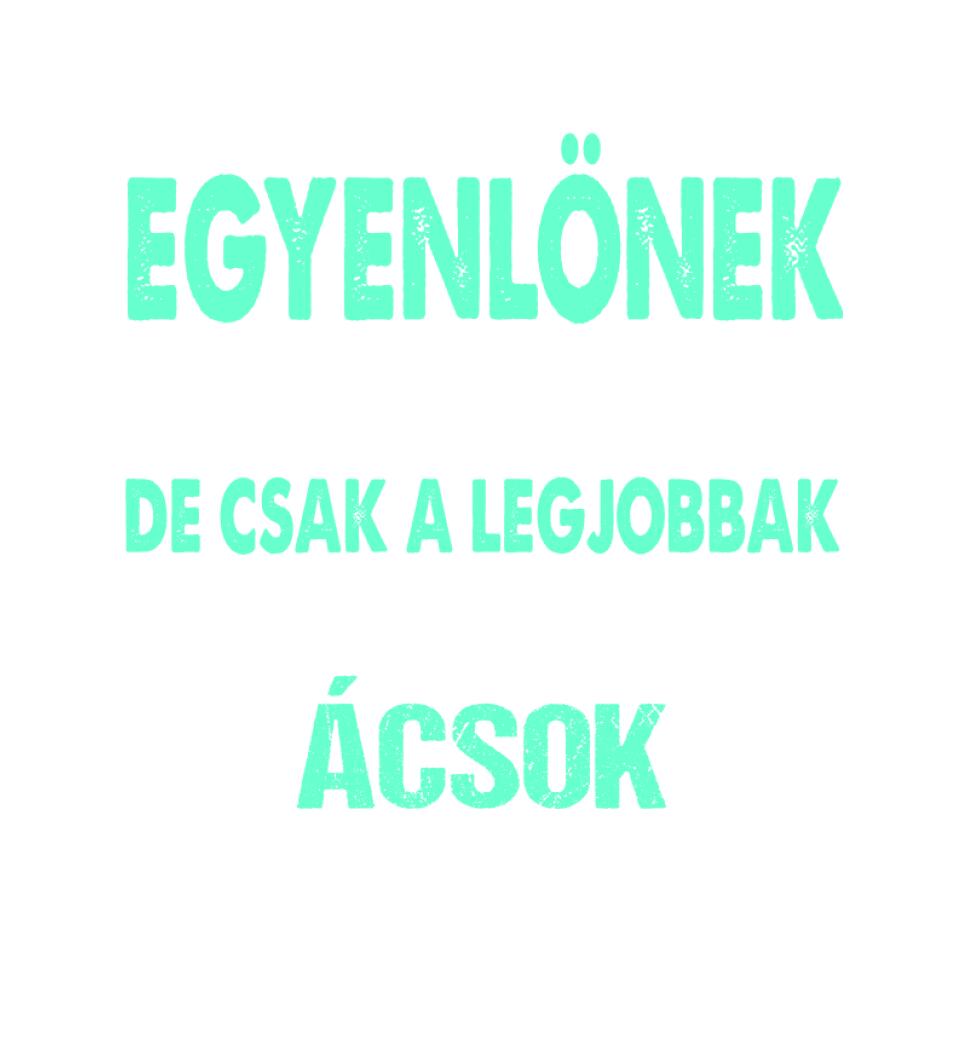 LEGJOBBAK AZ ÁCSOK