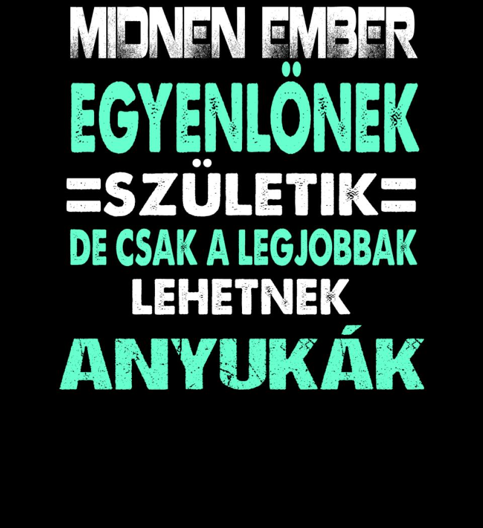 LEGJOBBAK AZ ANYUKÁK PÓLÓ