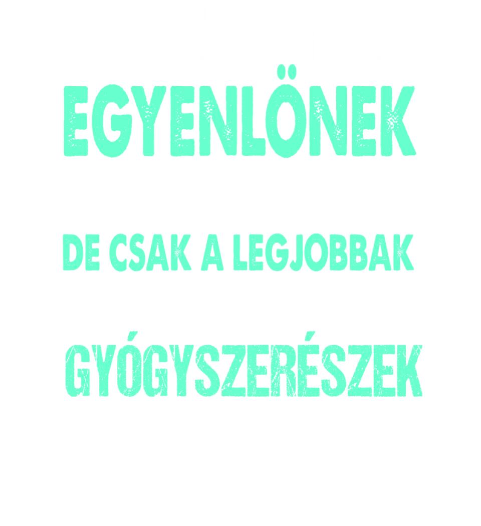 LEGJOBBAK A GYÓGYSZERÉSZEK PÓLÓ