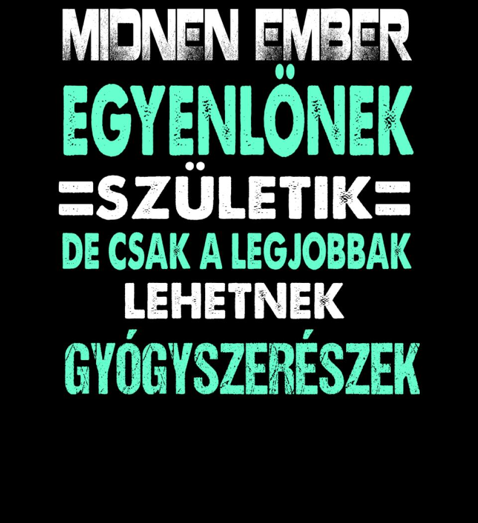 LEGJOBBAK A GYÓGYSZERÉSZEK PÓLÓ