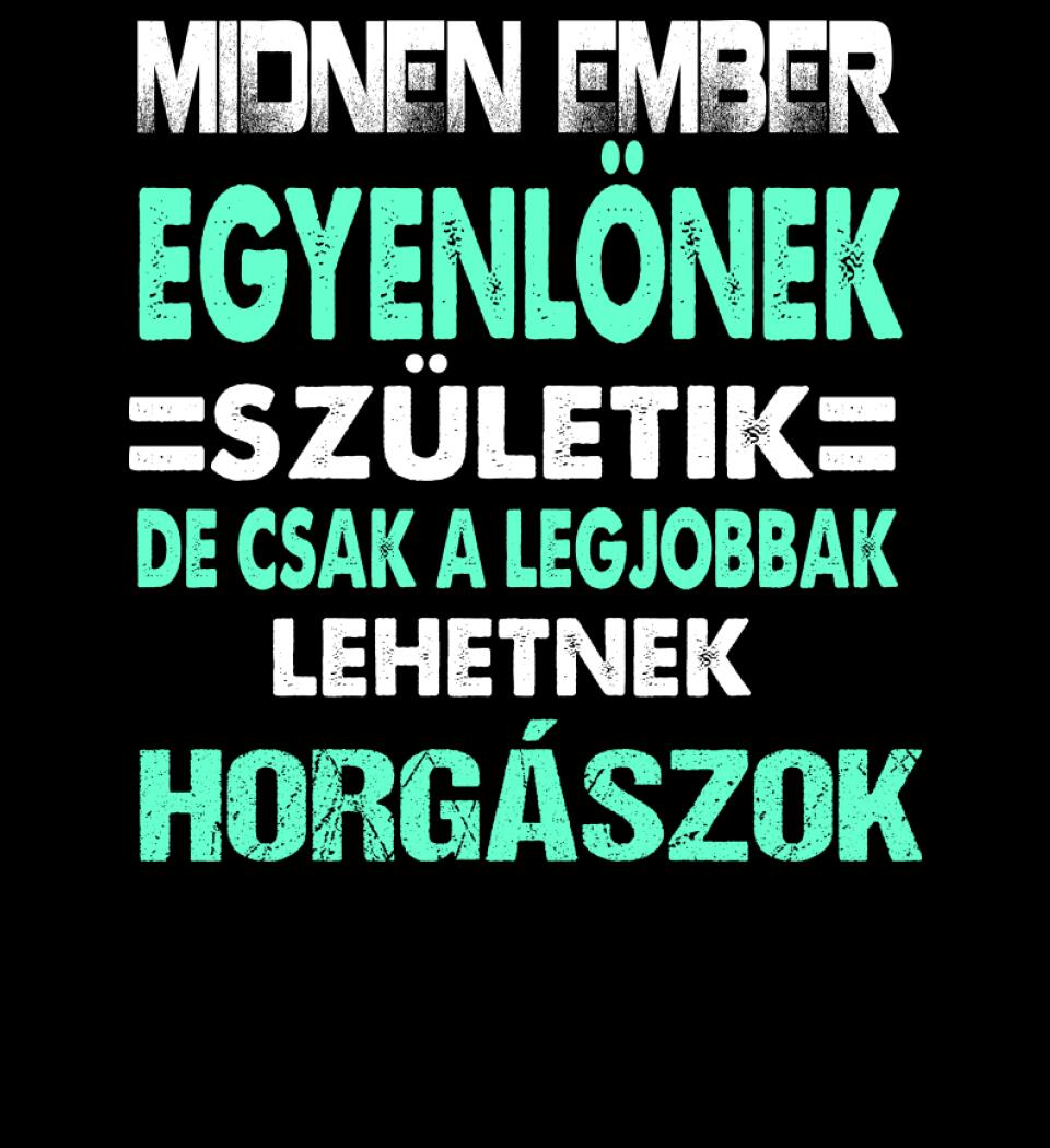 LEGJOBBAK A HORGÁSZOK PÓLÓ