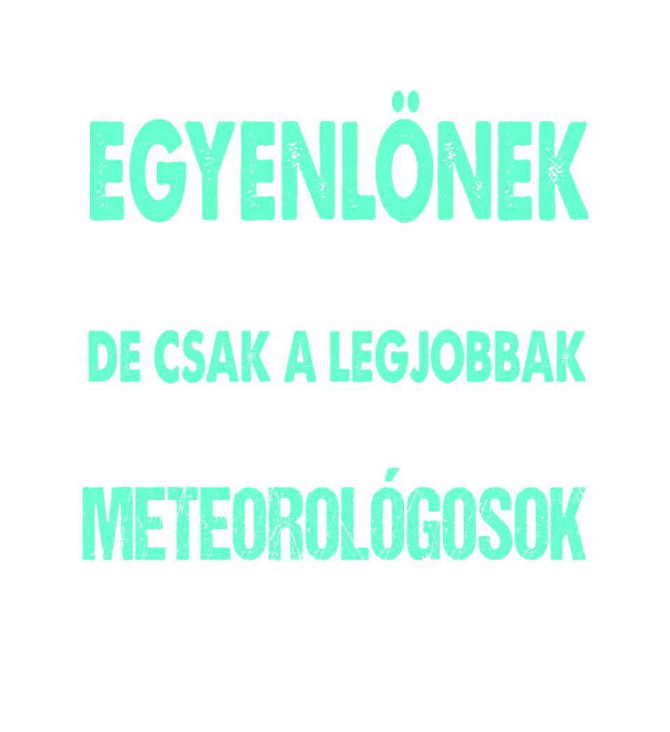 LEGJOBBAK A METEOROLÓGUSOK PÓLÓ