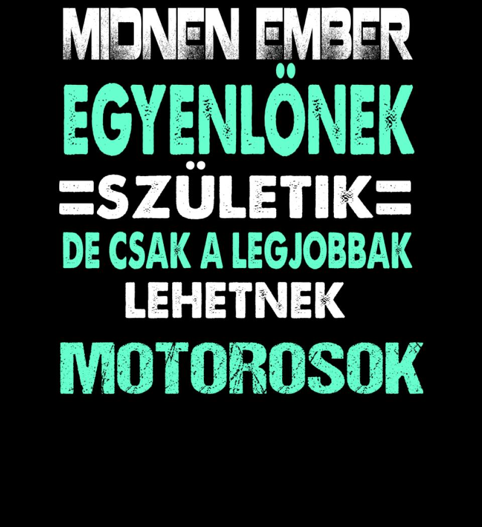 LEGJOBBAK A MOTOROSOK PÓLÓ