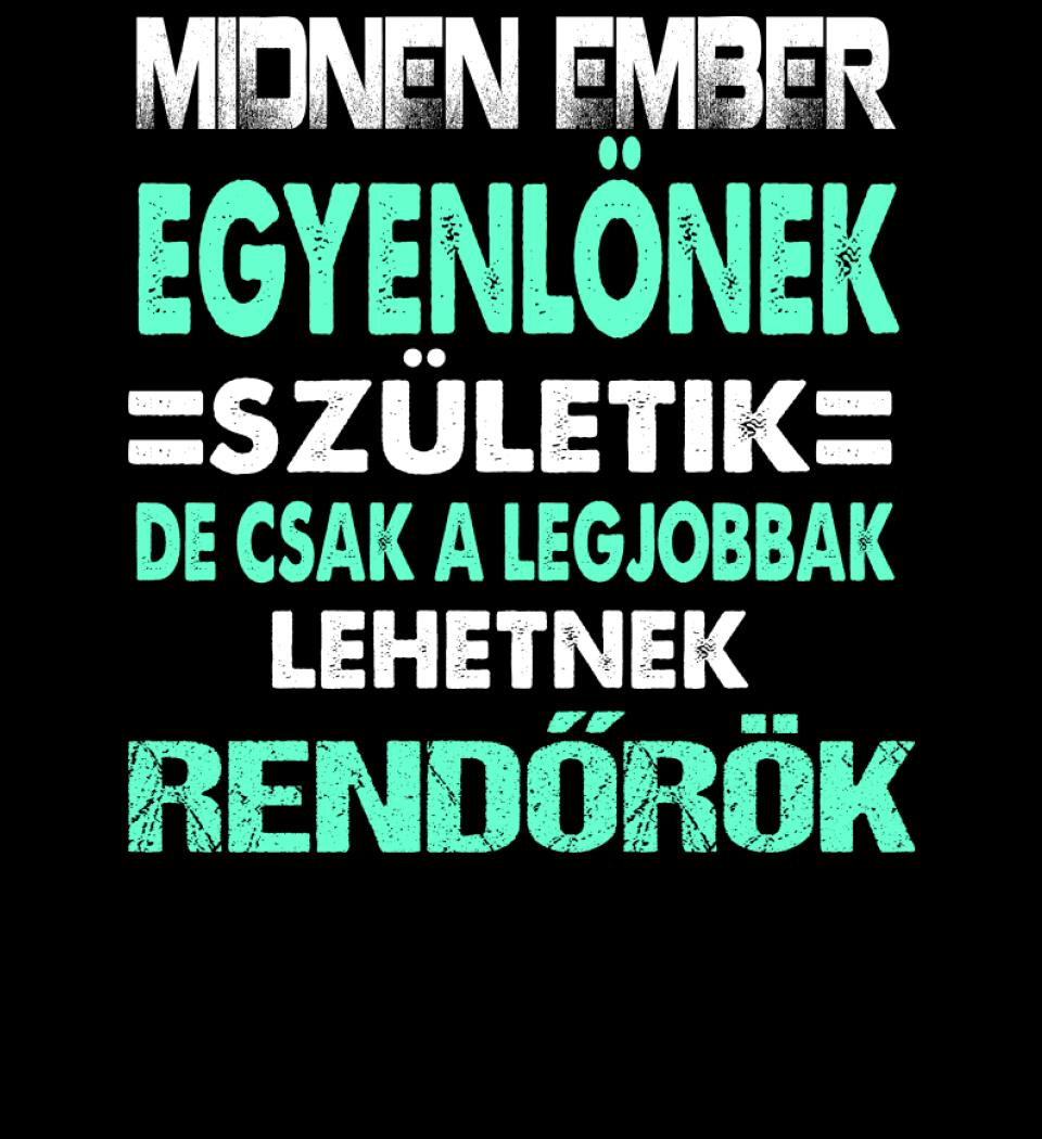 LEGJOBBAK A RENDŐRÖK PÓLÓ