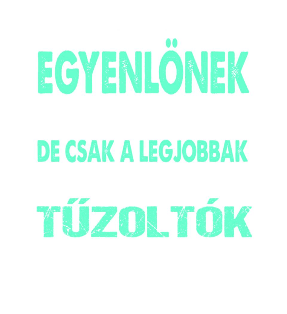 LEGJOBBAK A TŰZOLTÓK PÓLÓ