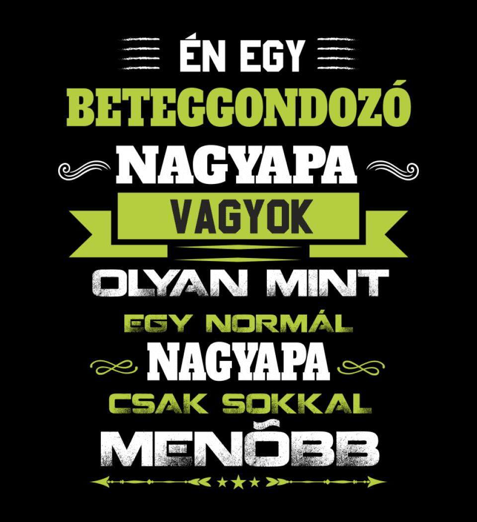 BETEGGONDOZÓ NAGYPAPA PÓLÓ