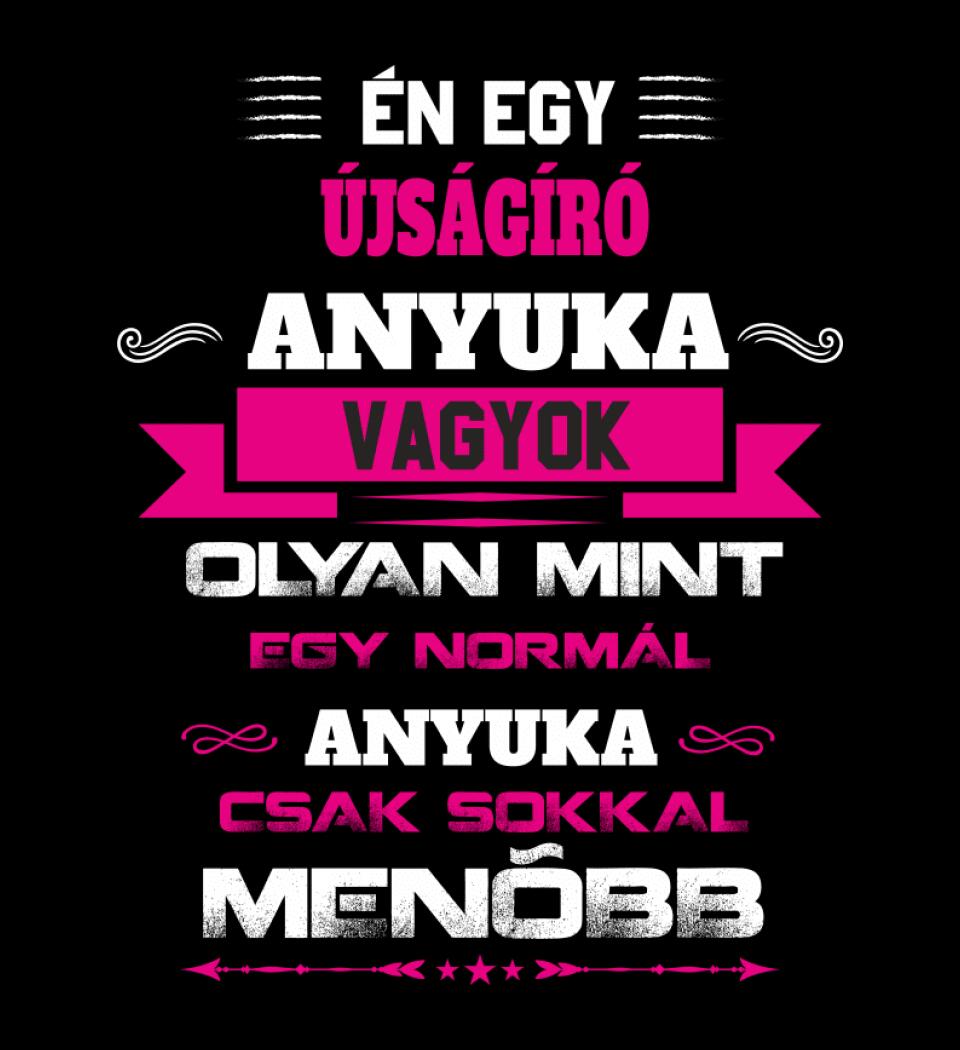 ÚJSÁGÍRÓ ANYUKA PÓLÓ