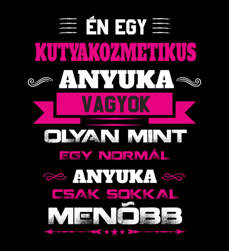 KUTYAKOZMETIKUS ANYUKA PÓLÓ