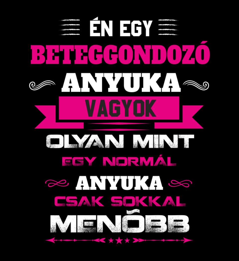 BETEGGONDOZÓ ANYUKA PÓLÓ