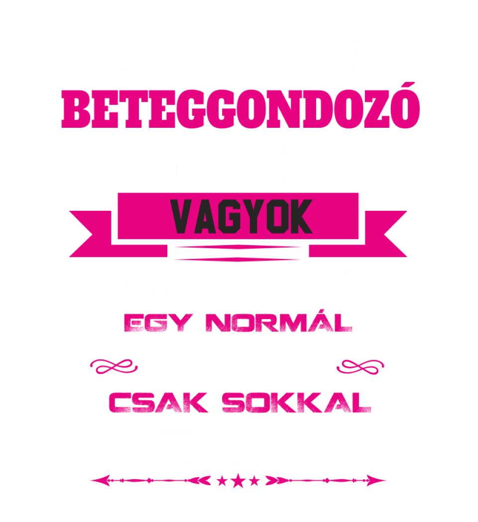 BETEGGONDOZÓ ANYUKA PÓLÓ