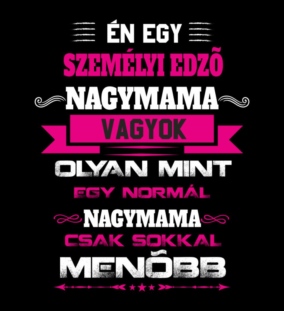 SZEMÉLYI EDZŐ NAGYMAMA PÓLÓ