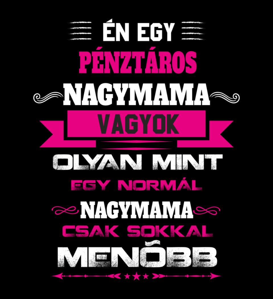 PÉNZTÁROS NAGYMAMA PÓLÓ