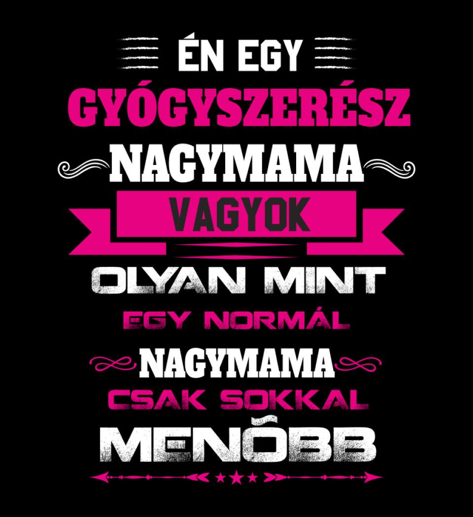 GYÓGYSZERÉSZ NAGYMAMA PÓLÓ