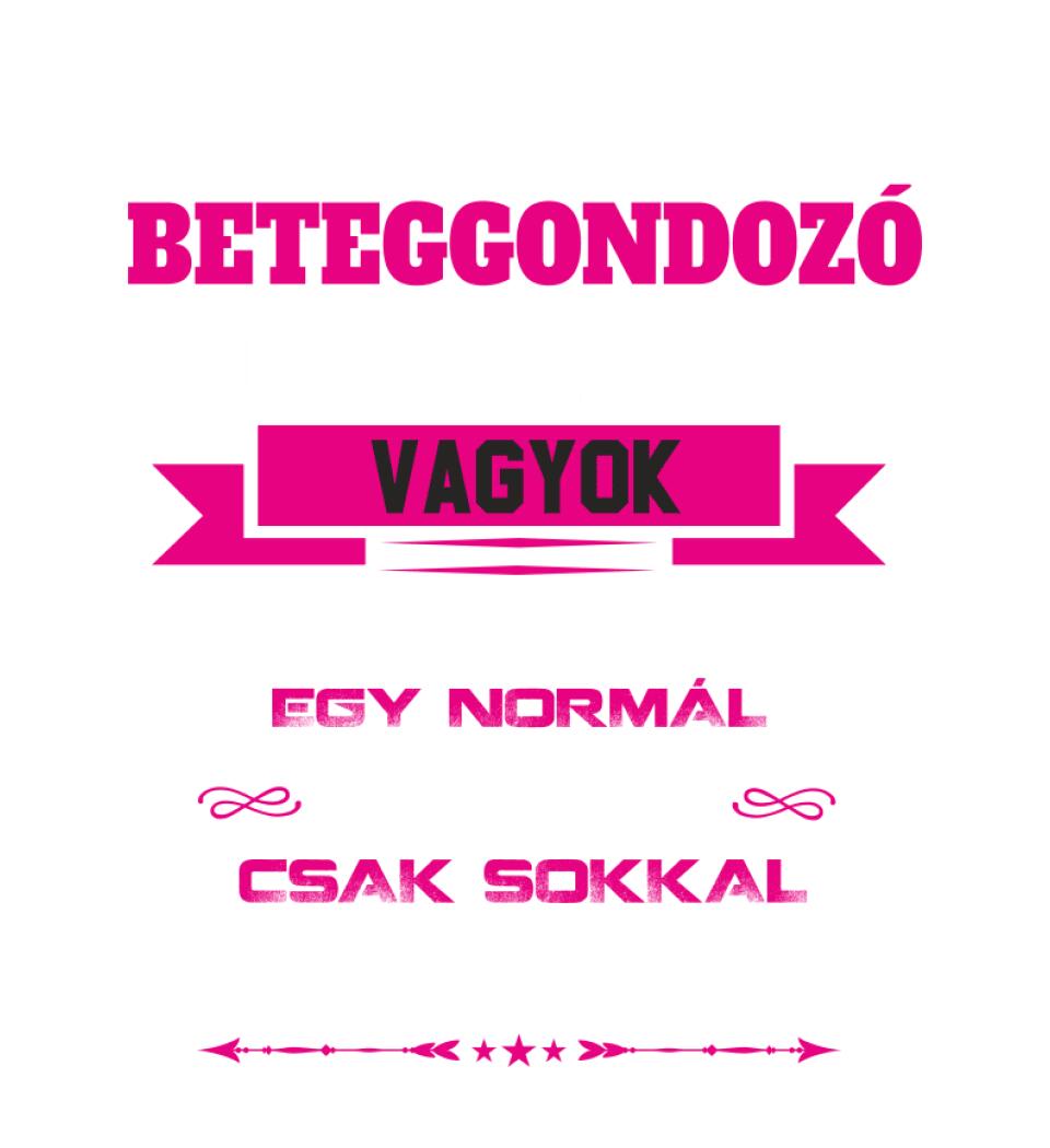 BETEGGONDOZÓ NAGYMAMA PÓLÓ