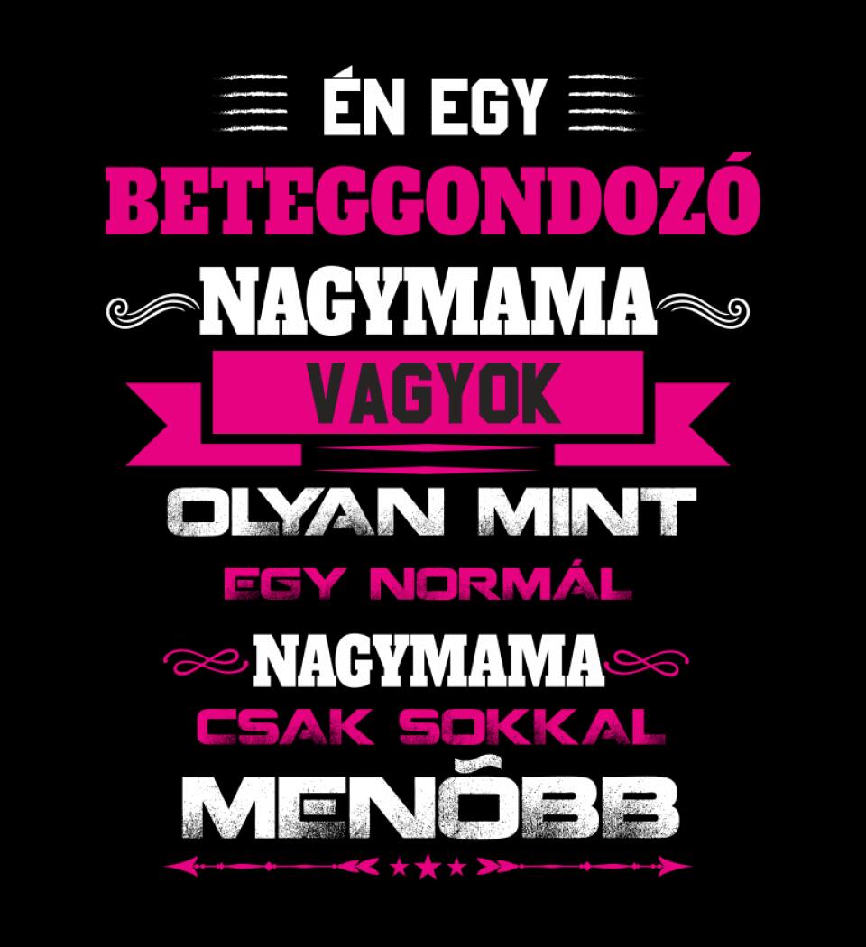 BETEGGONDOZÓ NAGYMAMA PÓLÓ