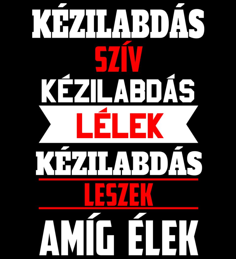 KÉZILABDÁS LESZEK AMÍG ÉLEK PÓLÓ