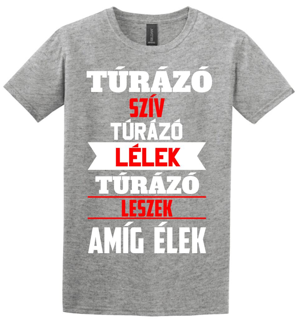 TÚRÁZÓ LESZEK AMÍG ÉLEK PÓLÓ
