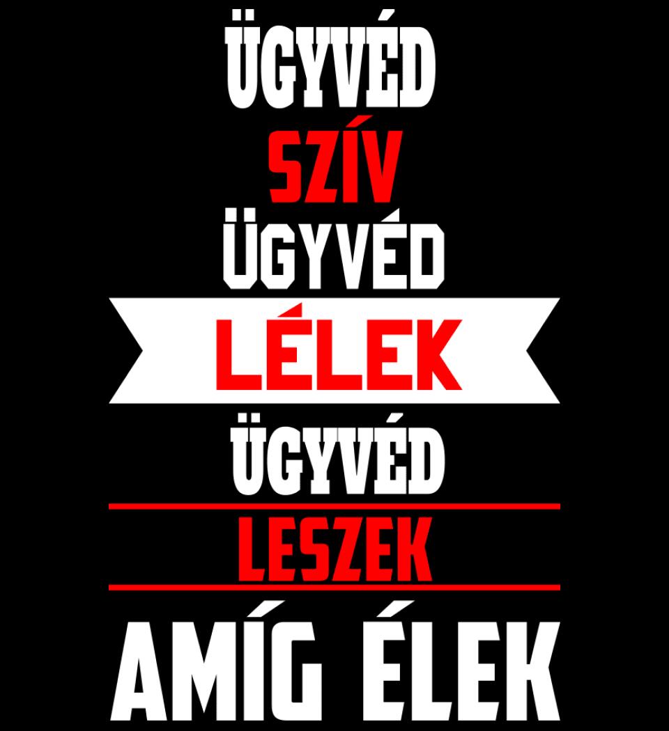 ÜGYVÉD LESZEK AMÍG ÉLEK PÓLÓ