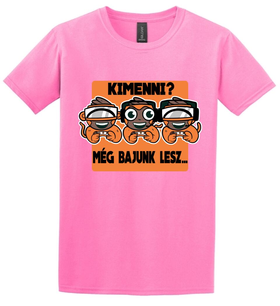 KIMENNI?? MÉG BAJUNK LESZ
