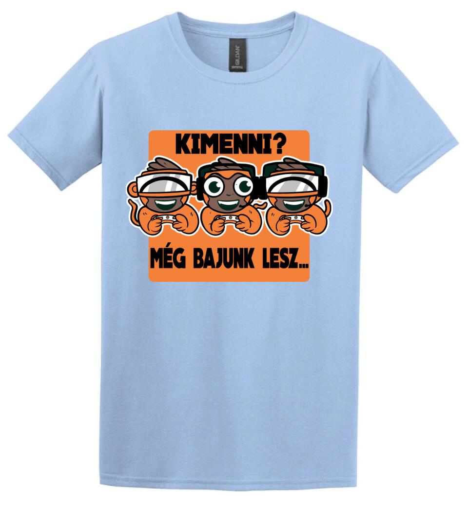 KIMENNI?? MÉG BAJUNK LESZ