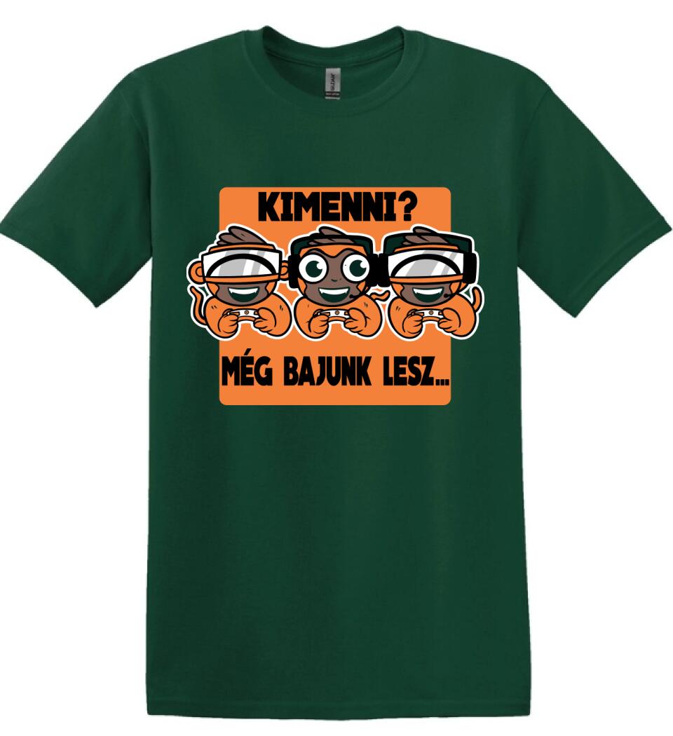 KIMENNI?? MÉG BAJUNK LESZ