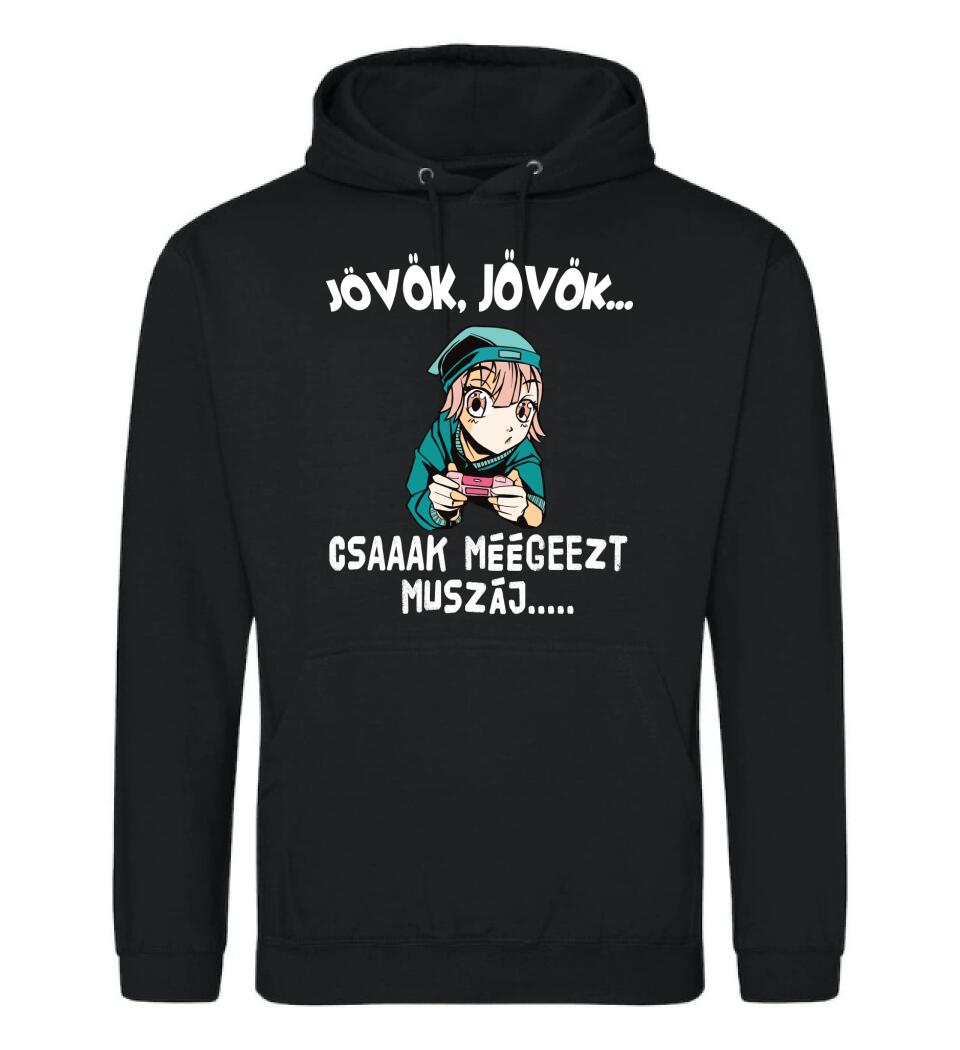 JÖVÖK JÖVÖK CSAK MÉG EZT MUSZÁJ....