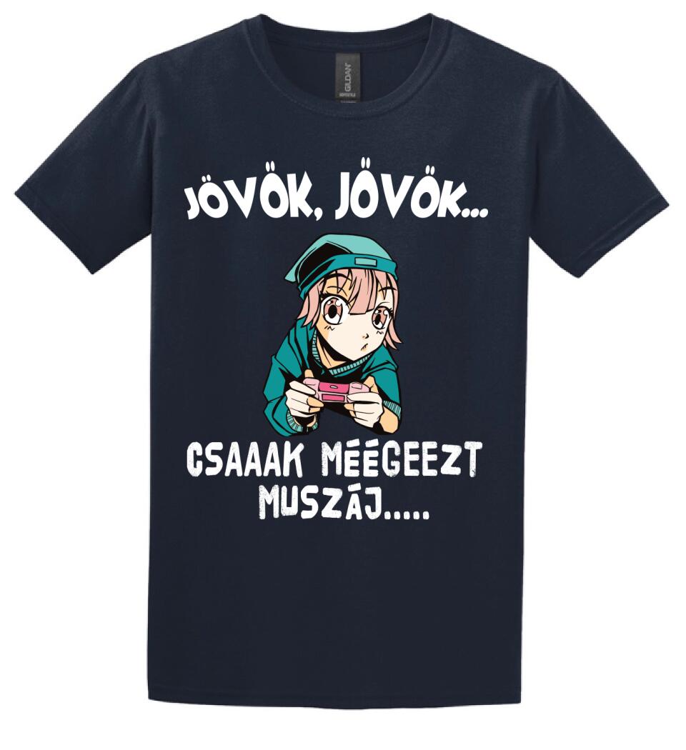 JÖVÖK JÖVÖK CSAK MÉG EZT MUSZÁJ....