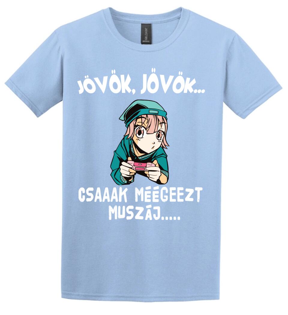 JÖVÖK JÖVÖK CSAK MÉG EZT MUSZÁJ....