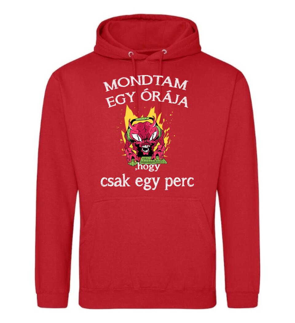 Mondtam egy órája, hogy csak egy perc