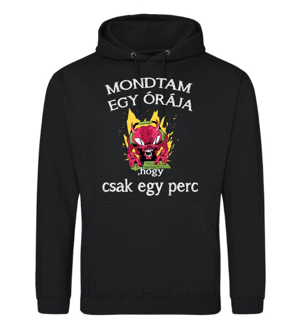 Mondtam egy órája, hogy csak egy perc
