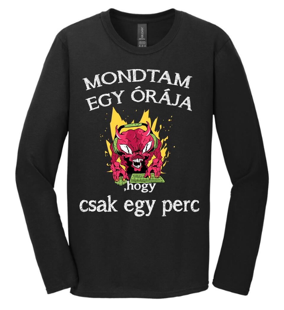 Mondtam egy órája, hogy csak egy perc