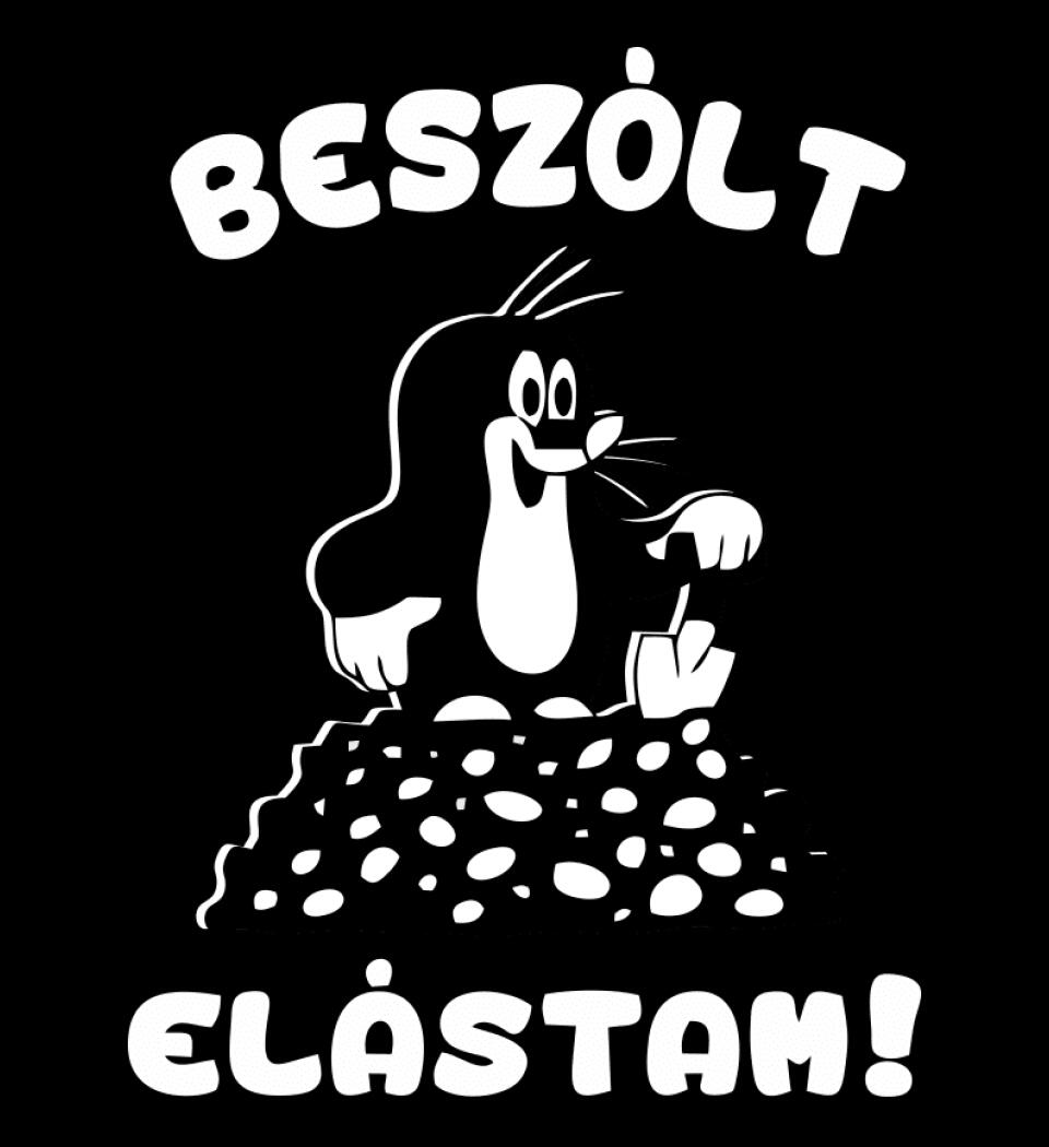 Beszólt, elástam...