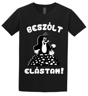 Beszólt, elástam...