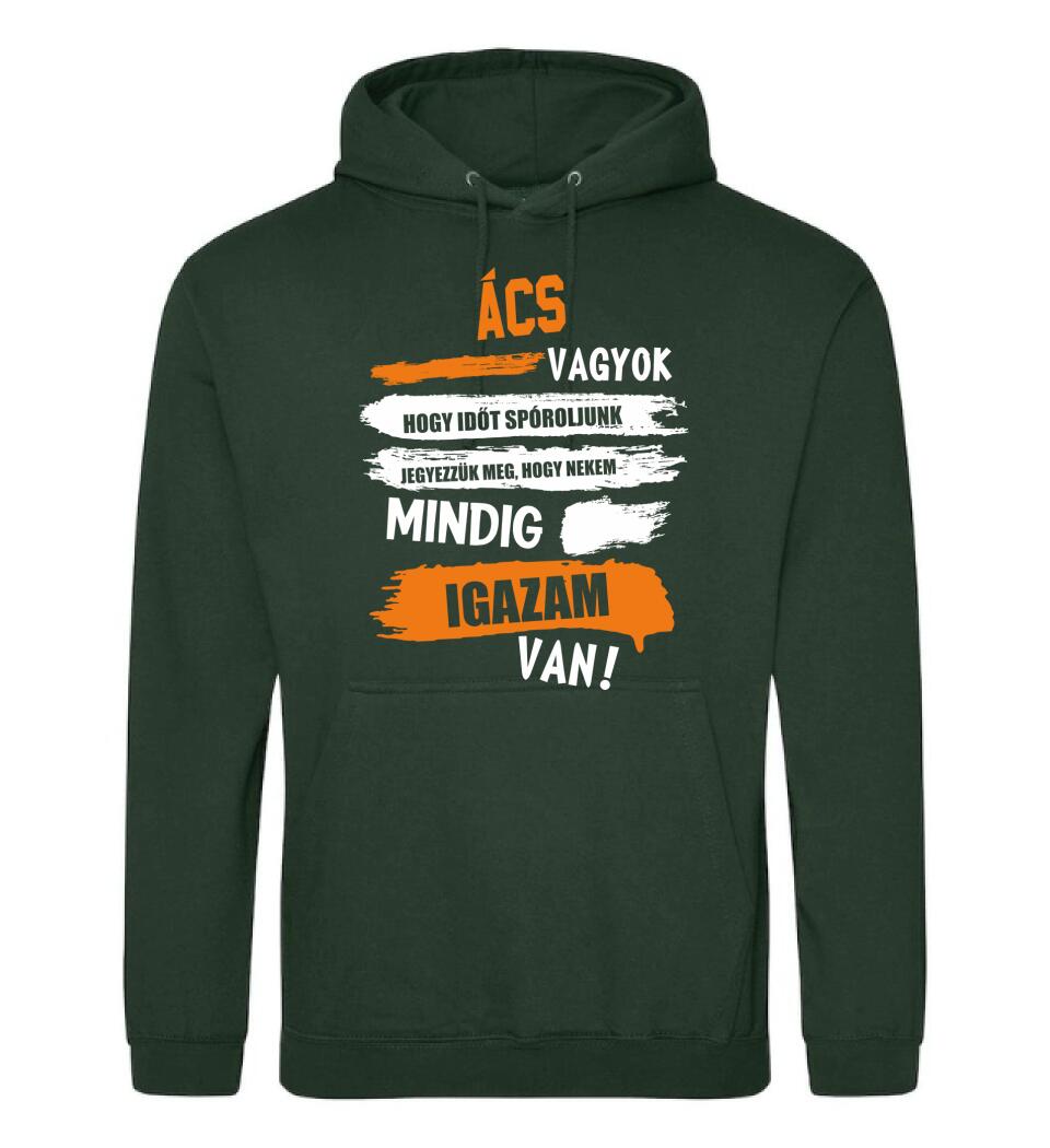 ÁCS VAGYOK, MINDIG IGAZAM VAN PÓLÓ