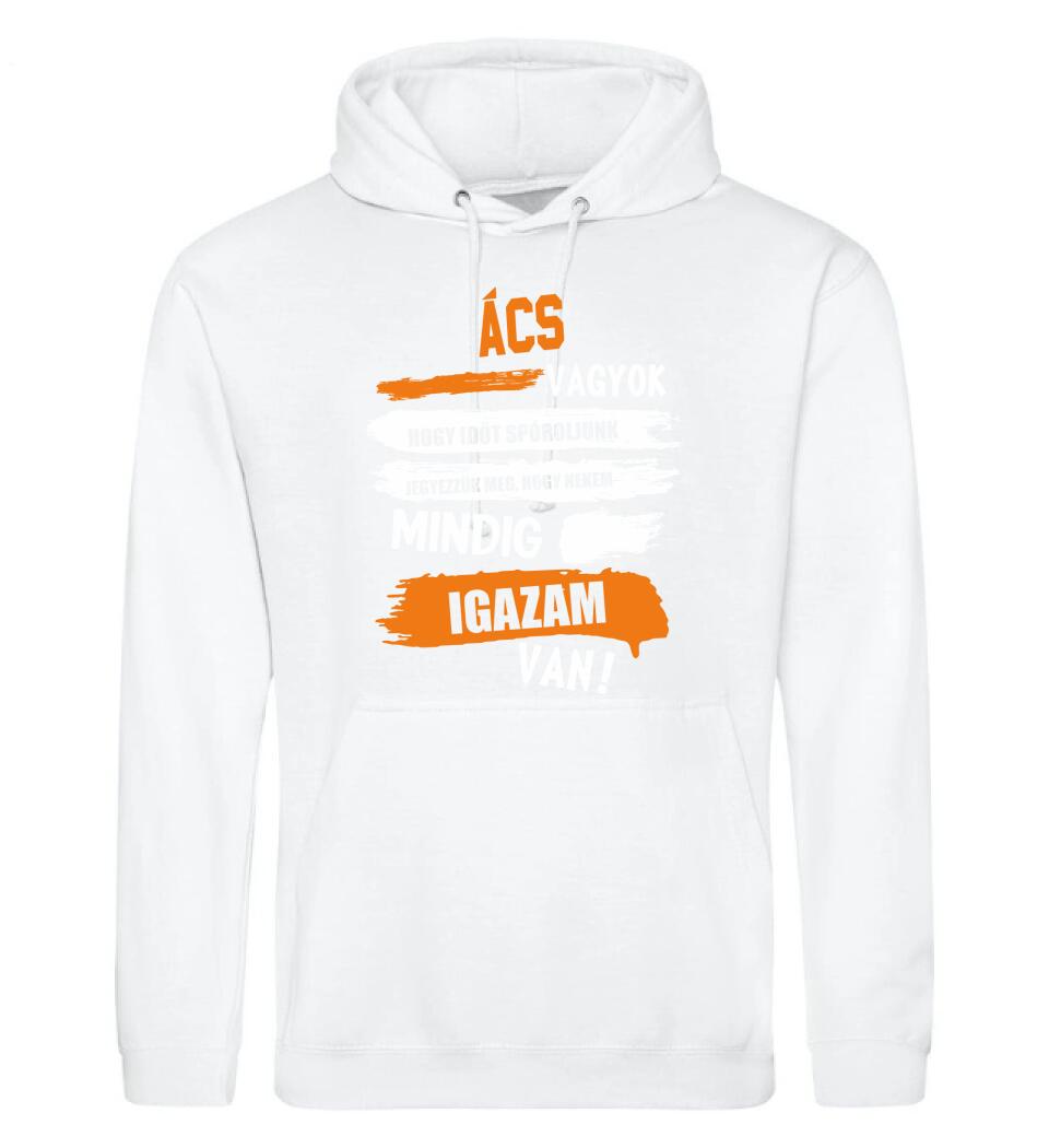 ÁCS VAGYOK, MINDIG IGAZAM VAN PÓLÓ