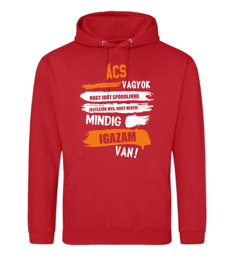 ÁCS VAGYOK, MINDIG IGAZAM VAN PÓLÓ
