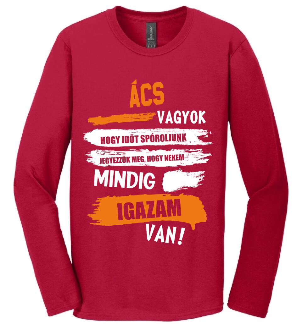 ÁCS VAGYOK, MINDIG IGAZAM VAN PÓLÓ