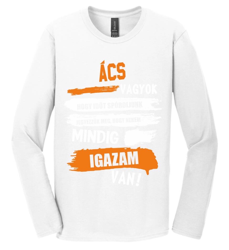 ÁCS VAGYOK, MINDIG IGAZAM VAN PÓLÓ