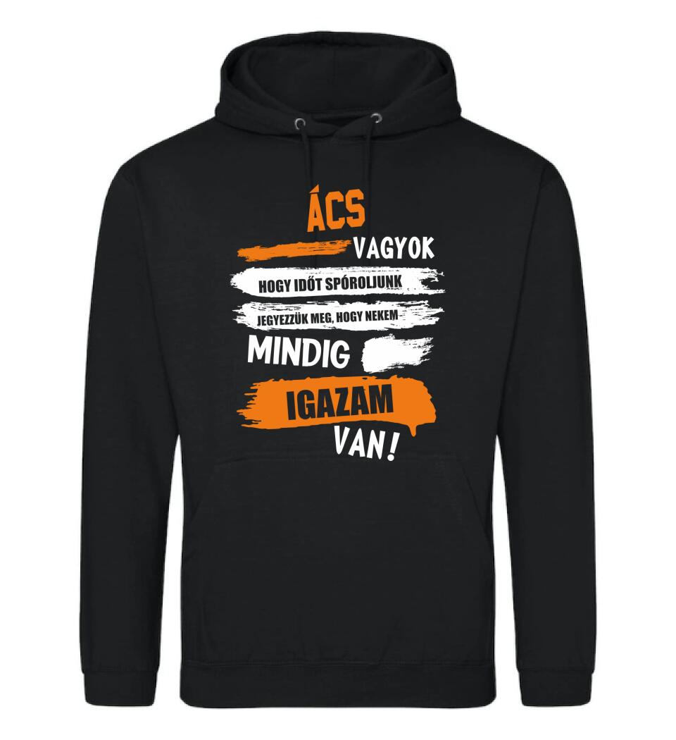 ÁCS VAGYOK, MINDIG IGAZAM VAN PÓLÓ