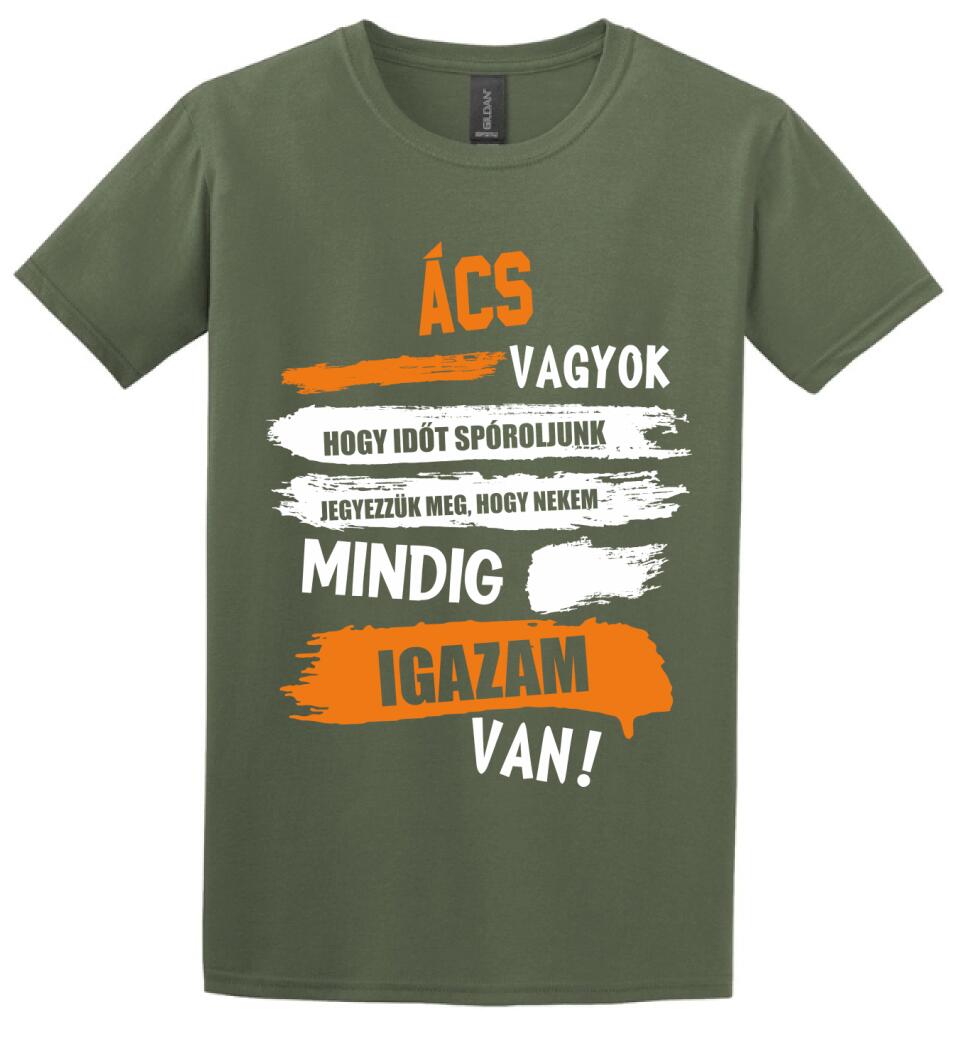 ÁCS VAGYOK, MINDIG IGAZAM VAN PÓLÓ