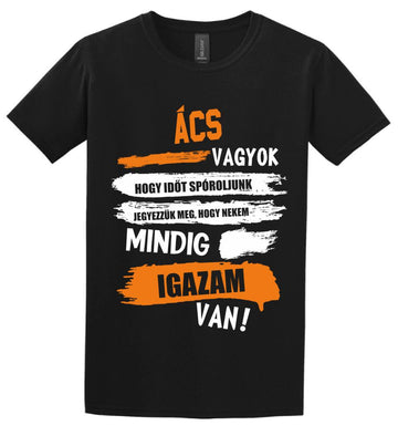 ÁCS VAGYOK, MINDIG IGAZAM VAN PÓLÓ