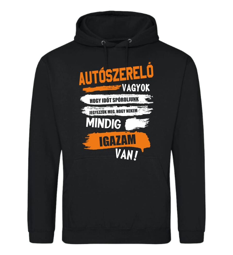 AUTÓSZERELŐ VAGYOK, MINDIG IGAZAM VAN PÓLÓ