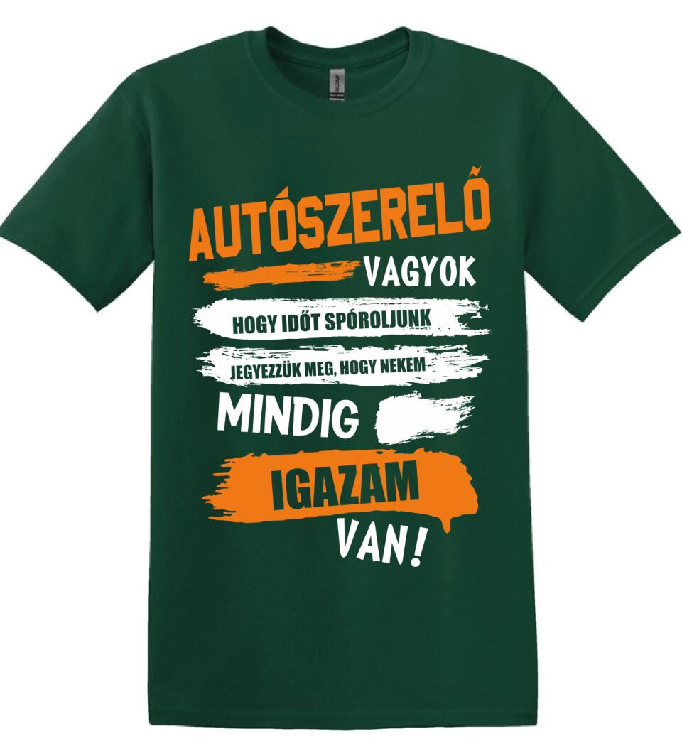 AUTÓSZERELŐ VAGYOK, MINDIG IGAZAM VAN PÓLÓ
