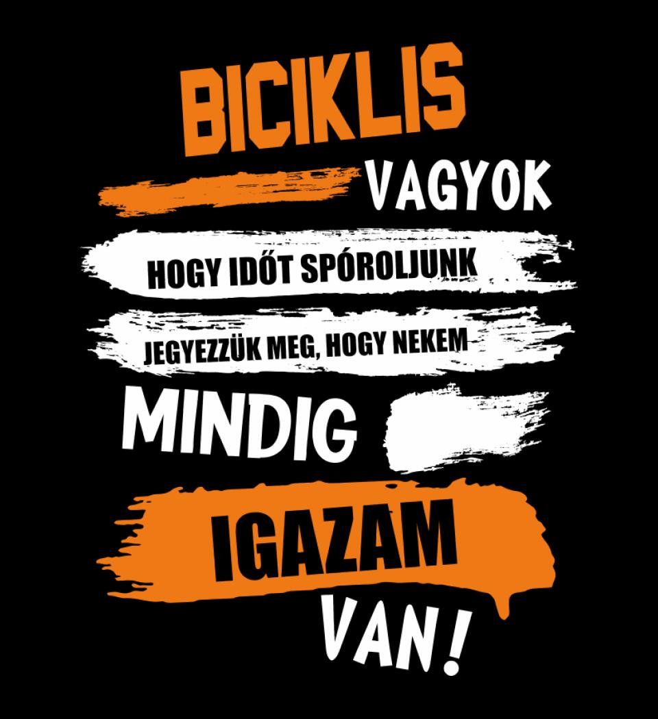 BICIKLIS VAGYOK, MINDIG IGAZAM VAN PÓLÓ