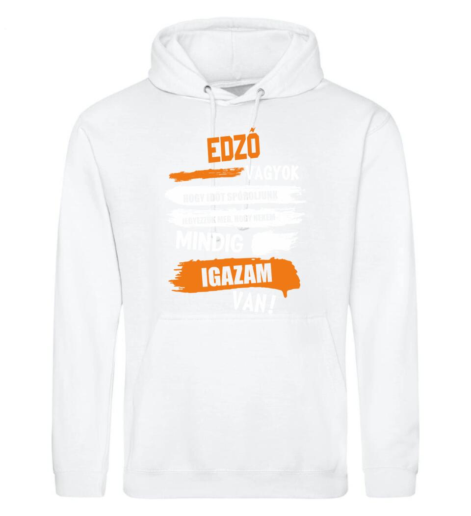 EDZŐ VAGYOK, MINDIG IGAZAM VAN PÓLÓ