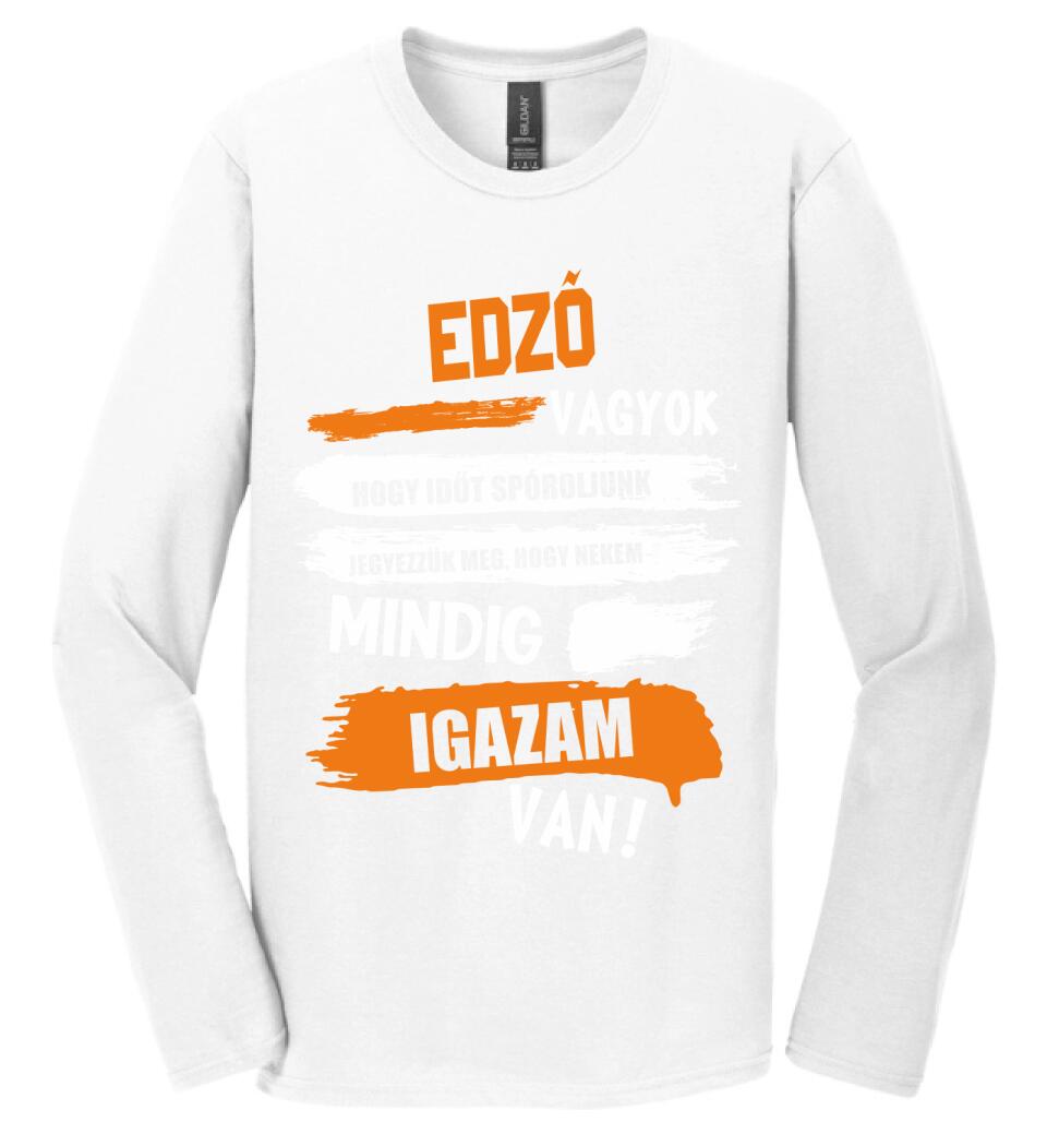 EDZŐ VAGYOK, MINDIG IGAZAM VAN PÓLÓ