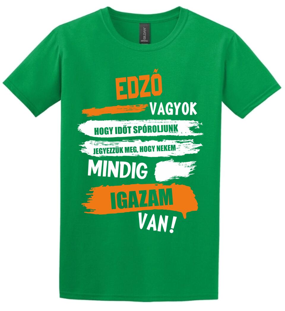 EDZŐ VAGYOK, MINDIG IGAZAM VAN PÓLÓ