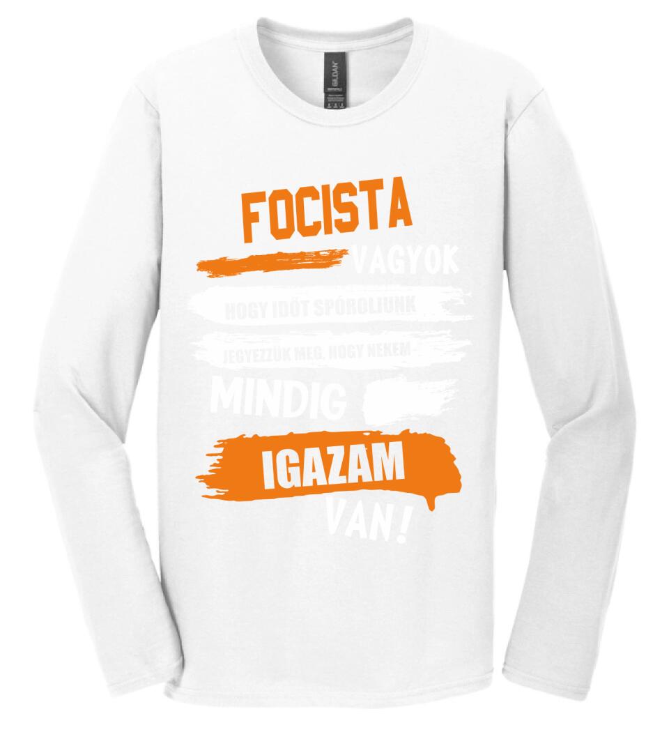 FOCISTA VAGYOK, MINDIG IGAZAM VAN PÓLÓ