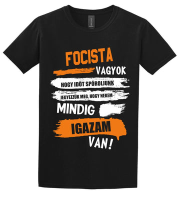 FOCISTA VAGYOK, MINDIG IGAZAM VAN PÓLÓ