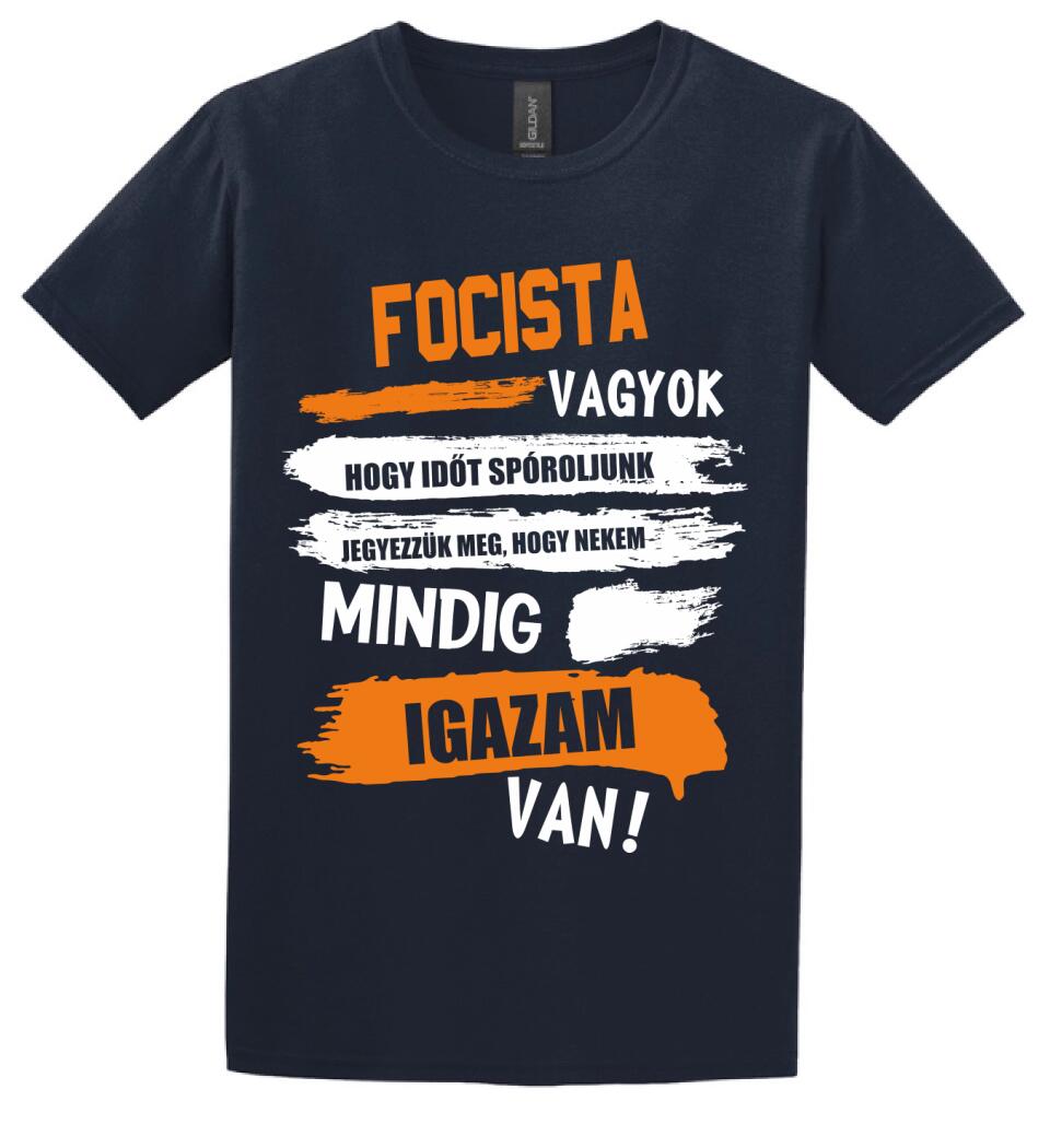FOCISTA VAGYOK, MINDIG IGAZAM VAN PÓLÓ